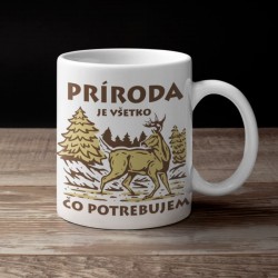 Hrnček Príroda je všetko čo...