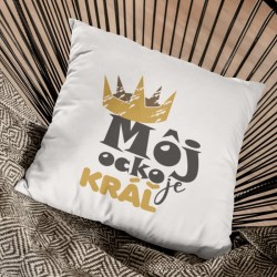 Vankúš Môj ocko je kráľ